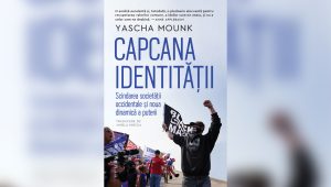 Omul cu cititul: „Capcana identității”, Yascha Mounk Omul cu cititul em360